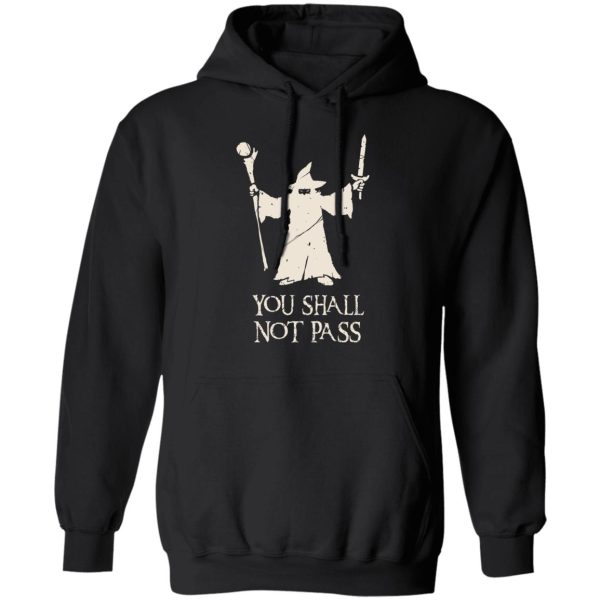 Gandalf You Shall Not Pass T-Shirts, Hoodies, Sweatshirt