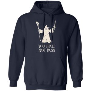 Gandalf You Shall Not Pass T Shirts Hoodies Sweatshirt 3