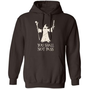 Gandalf You Shall Not Pass T Shirts Hoodies Sweatshirt 4