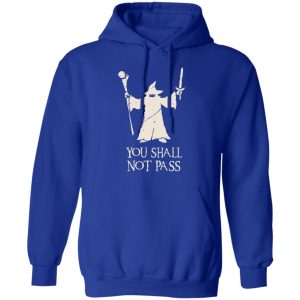 Gandalf You Shall Not Pass T Shirts Hoodies Sweatshirt 5