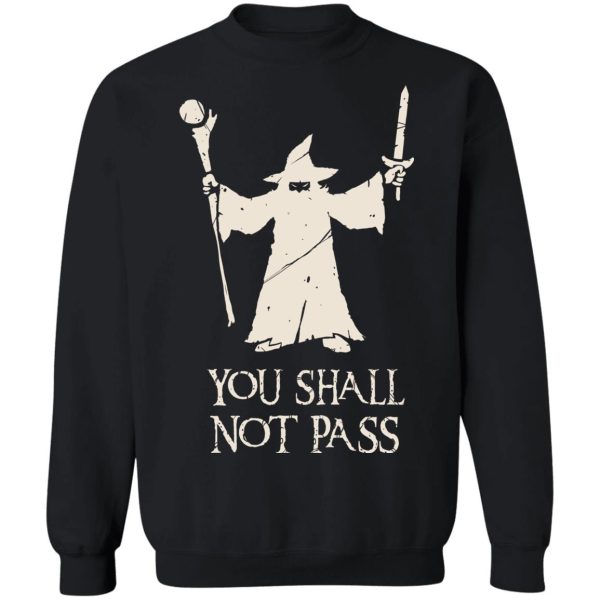 Gandalf You Shall Not Pass T-Shirts, Hoodies, Sweatshirt