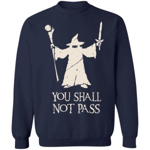 Gandalf You Shall Not Pass T Shirts Hoodies Sweatshirt 7