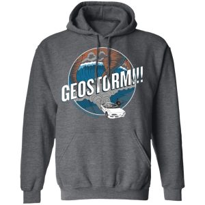 GeoStorm How Did This Get Made Shirt 8