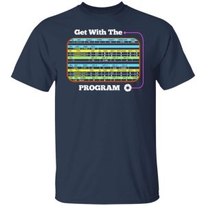 Get With The Program Make It Ez T Shirts Hoodies Sweatshirt 9