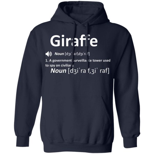 Giraffe Noun A Government Surveillance Tower Used To Spy On Civilians T-Shirts, Hoodies, Sweatshirt