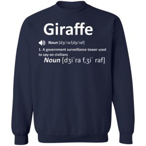 Giraffe Noun A Government Surveillance Tower Used To Spy On Civilians T Shirts Hoodies Sweatshirt 7