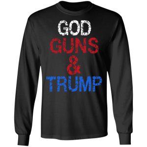 God Guns amp Trump Shirt 5