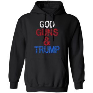 God Guns amp Trump Shirt 6