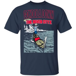 Gondola Down The River Styx T Shirts Hoodies Sweater 11