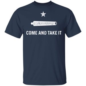 Gonzalez Come and Take It T Shirts 11