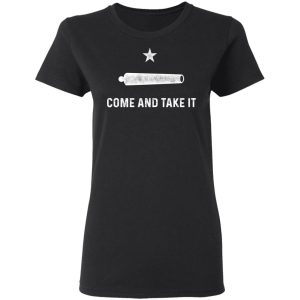 Gonzalez Come and Take It T Shirts 13