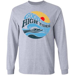 Good Vibes High Tides Shirt 2