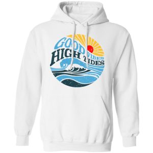 Good Vibes High Tides Shirt 6