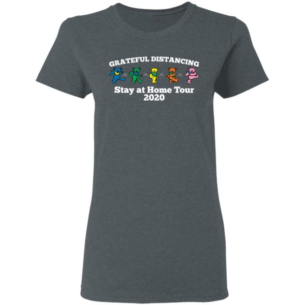 Grateful Distancing Stay At Home Tour 2020 T-Shirts, Hoodies, Sweater