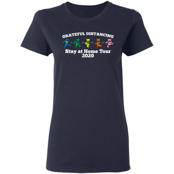 Grateful Distancing Stay At Home Tour 2020 T-Shirts, Hoodies, Sweater