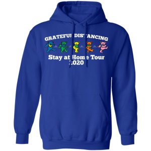 Grateful Distancing Stay At Home Tour 2020 T Shirts Hoodies Sweater 9