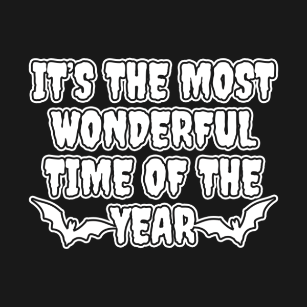 Halloween bat it’s the most wonderful time of the year t-shirt