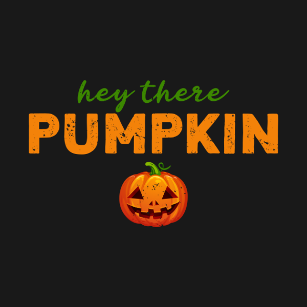 Hey There Pumpkin Halloween T-shirt