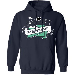 Im Very Into Science T Shirts Hoodies Long Sleeve 7