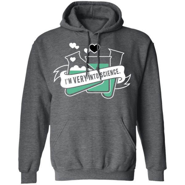 I’m Very Into Science T-Shirts, Hoodies, Long Sleeve