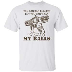 Japanese Pipe Gun You Can Ban Bullets But You Cant Ban My Balls Shirts Hoodies Long Sleeve 8