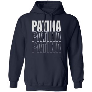 Jeremy Siers Patina Patina Patina T Shirts Hoodies Long Sleeve 11