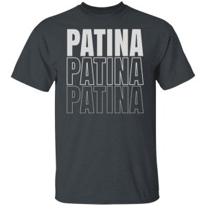 Jeremy Siers Patina Patina Patina T Shirts Hoodies Long Sleeve 3