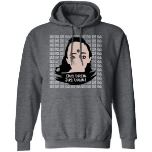 Jus Drein Jus Daun He Da He Da He Da T Shirts Hoodies Long Sleeve 8