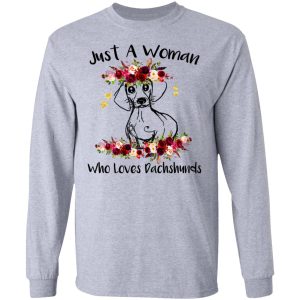 Just A Woman Who Loves Dachshunds T Shirts Hoodies Long Sleeve 2