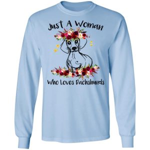 Just A Woman Who Loves Dachshunds T Shirts Hoodies Long Sleeve 4