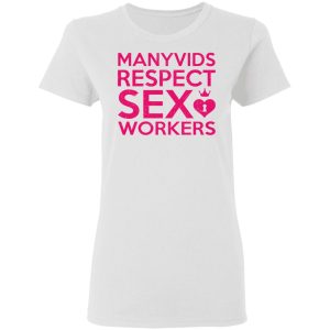 Manyvids Respect Sex Workers T Shirts Hoodies Long Sleeve 11