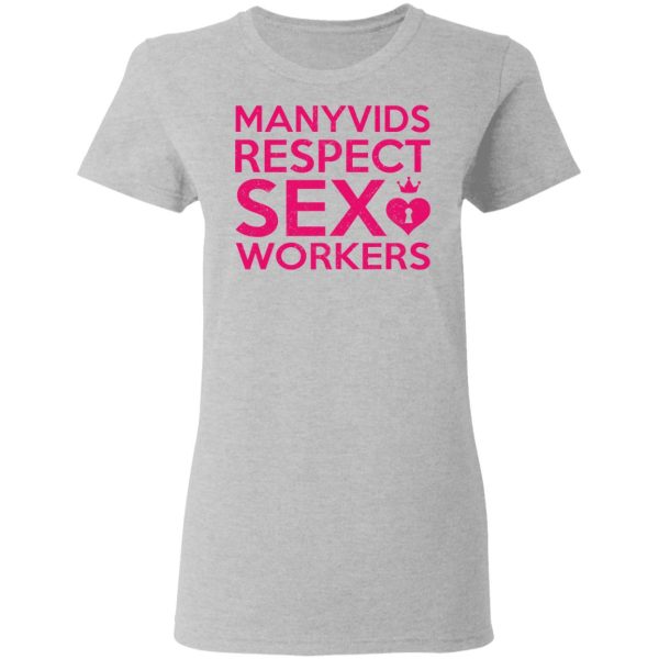 Manyvids Respect Sex Workers T-Shirts, Hoodies, Long Sleeve