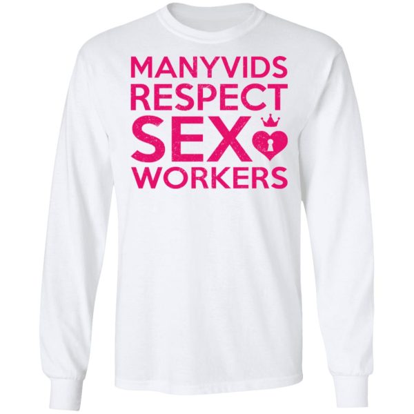 Manyvids Respect Sex Workers T-Shirts, Hoodies, Long Sleeve