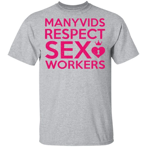 Manyvids Respect Sex Workers T-Shirts, Hoodies, Long Sleeve