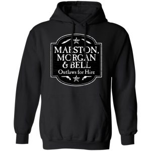 Marston Morgan Bell Outlaws For Hire T Shirts Hoodies Long Sleeve 6