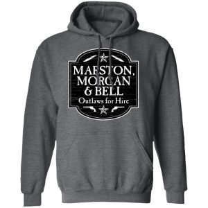 Marston Morgan Bell Outlaws For Hire T Shirts Hoodies Long Sleeve 8