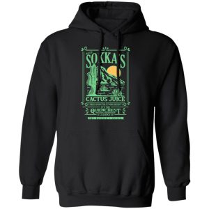 Master Sokkas Cactus Juice Its The Quenchest Nothing Quenchier T Shirts Hoodies Long Sleeve 6