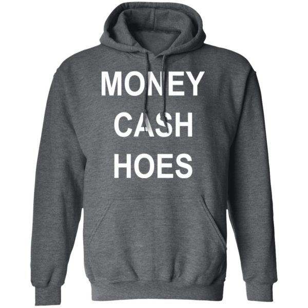 Money Cash Hoes T-Shirts, Hoodies, Long Sleeve