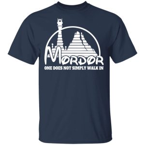 Mordor One Does Not Simply Walk In T Shirts Hoodies Long Sleeve 11