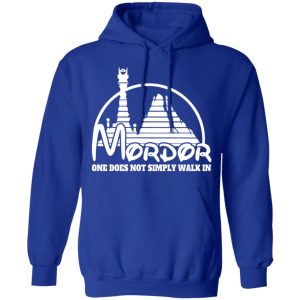 Mordor One Does Not Simply Walk In T Shirts Hoodies Long Sleeve 9