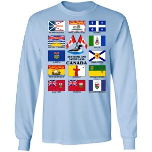 Our Home And Native Land Canada T Shirts Hoodies Long Sleeve 4