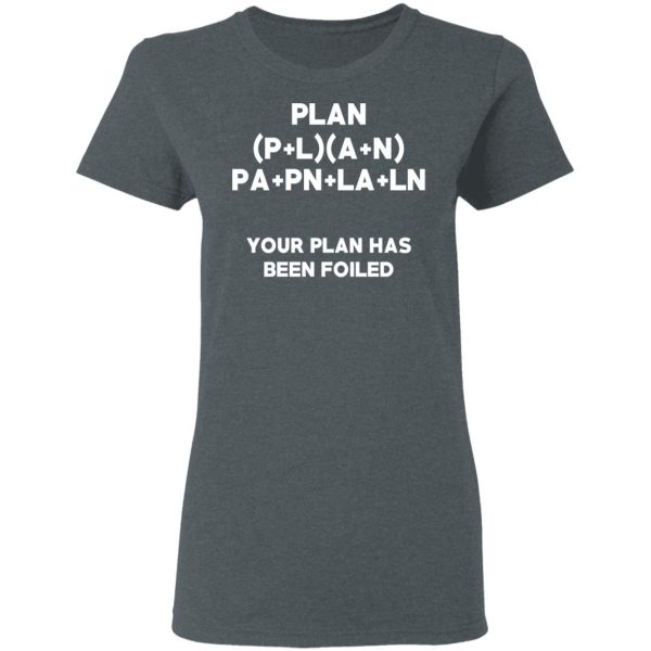 Plan Your Plan Has Been Poiled Math Pun T-Shirts, Hoodies, Long Sleeve