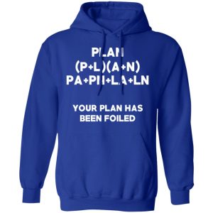 Plan Your Plan Has Been Poiled Math Pun T Shirts Hoodies Long Sleeve 9