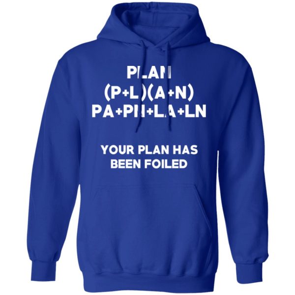 Plan Your Plan Has Been Poiled Math Pun T-Shirts, Hoodies, Long Sleeve