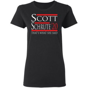 Scott Schrute 2020 That's What She Said T Shirts Hoodies Long Sleeve 13