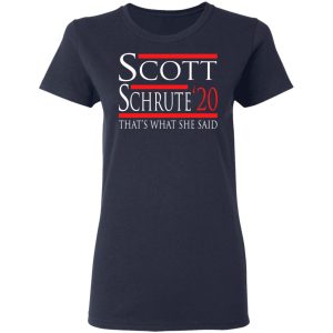 Scott Schrute 2020 That's What She Said T Shirts Hoodies Long Sleeve 3