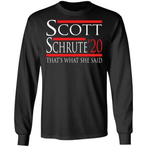 Scott Schrute 2020 That's What She Said T Shirts Hoodies Long Sleeve 5