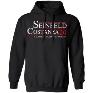 Seinfeld Costanza 2020 A Campaign About Nothing T Shirts Hoodies Long Sleeve 6