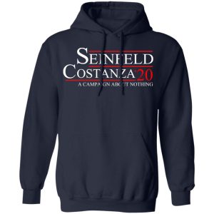 Seinfeld Costanza 2020 A Campaign About Nothing T Shirts Hoodies Long Sleeve 7