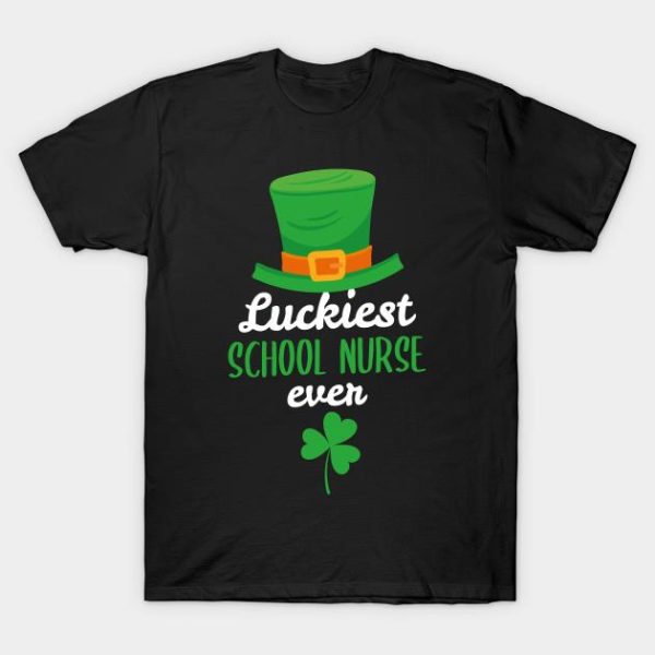 St Patrick’s Day Luckiest School Nurse Ever Shirt